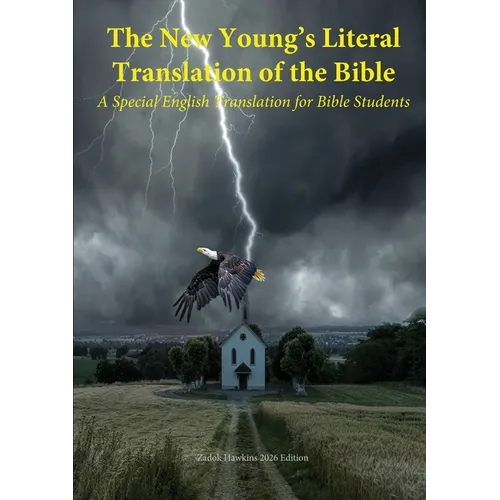 The New Young's Literal Bible: A Special English Translation for Bible Students