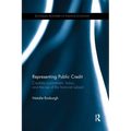 Representing Public Credit: Credible Commitment, Fiction, and the Rise of the Financial Subject