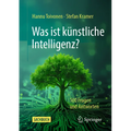 Was Ist Künstliche Intelligenz?: 100 Fragen Und Antworten