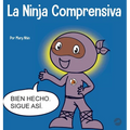 La Ninja Comprensiva: Un libro infantil de aprendizaje socioemocional sobre el cuidado de los demás
