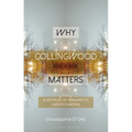 Why Collingwood Matters: A Defence of Humanistic Understanding