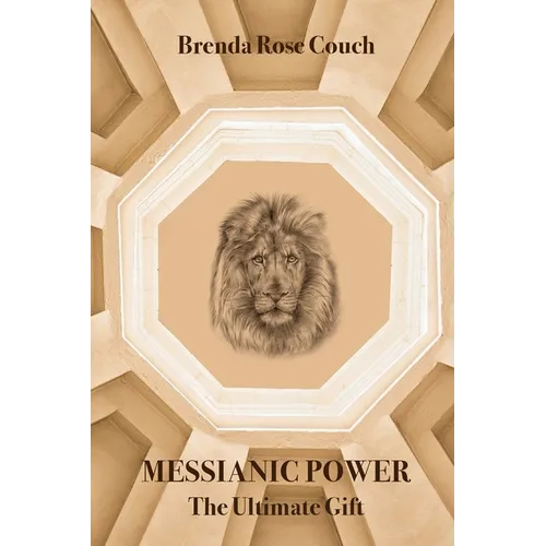 Messianic Power: The Ultimate Gift