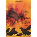 La casa de los pajaros negros