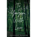To YŪgen, with Love