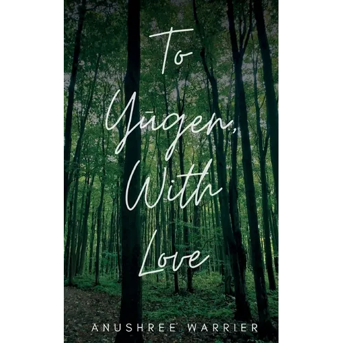 To YŪgen, with Love