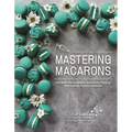 Mastering Macarons: Uncover the Scientific Secrets to Making the Perfect French Macaron