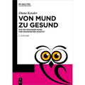 Von Mund Zu Gesund: Wie Ein Gesunder Mund VOR Krankheiten Schützt