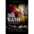 Trailblazers: Embracing Change, Pursuing Purpose, and Finding Success