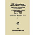 XIIIth International Astronautical Congress / XIIIème Congrès International d'Astronautique / XIII Междуна&#