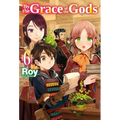 By the Grace of the Gods: Volume 6 (Light Novel): Volume 6