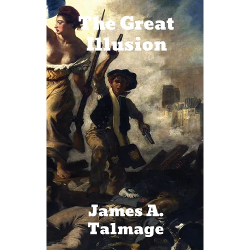 The Great Illusion: A Study of the Relation of Military Power to National Advantage
