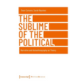 The Sublime of the Political: Narrative and Autoethnography as Theory