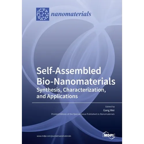 Self-Assembled Bio-Nanomaterials: Synthesis, Characterization, and Applications