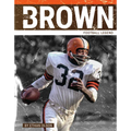 Jim Brown: Football Legend