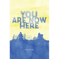 You Are Now Here