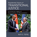 Presidential Visions of Transitional Justice: An American Legacy of Responsibility and Reconciliation
