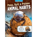 Poop, Spit, and Poison: Animal Habits