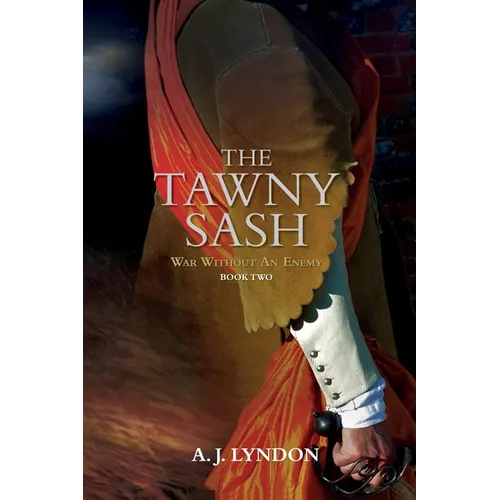 The Tawny Sash: War Without An Enemy