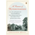 A Summer of Hummingbirds: Love, Art, and Scandal in the Intersecting Worlds of Emily Dickinson, Mark Twain, Harriet Beecher Stowe, and Martin Johnson