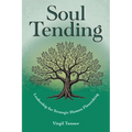 Soul Tending: Leadership for Strategic Human Flourishing