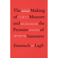 The Making of Measure and the Promise of Sameness