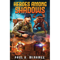 Heroes Among Shadows
