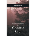 The Poetic Mind of a Chaotic Soul