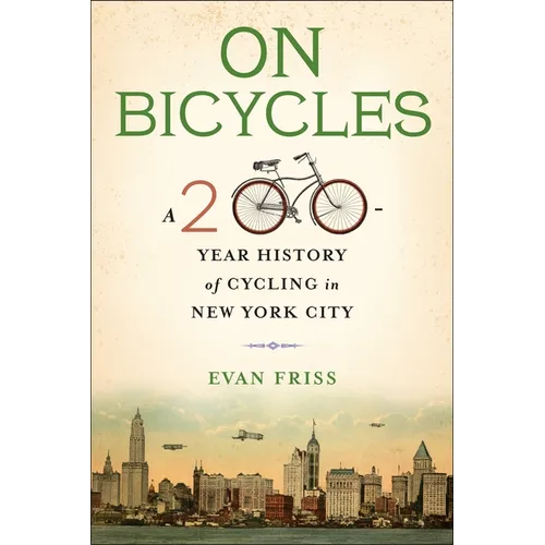 On Bicycles: A 200-Year History of Cycling in New York City