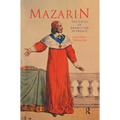 Mazarin: The Crisis of Absolutism in France