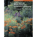 Native Plants for Wildlife Habitat and Conservation Landscaping (Color Print): Chesapeake Bay Watershed