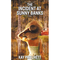 The Incident at Sunny Banks
