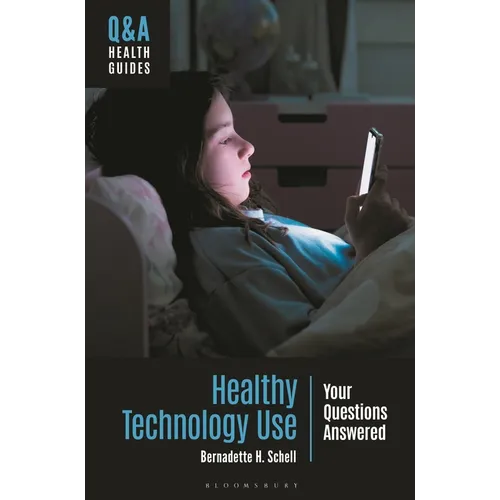 Healthy Technology Use: Your Questions Answered