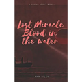 Lost Miracle Blood in the Water
