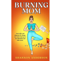 Burning Mom