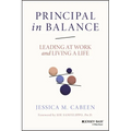 Principal in Balance: Leading at Work and Living a Life