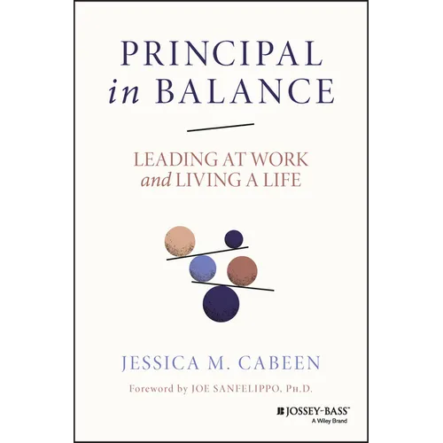 Principal in Balance: Leading at Work and Living a Life
