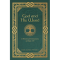 God and His Word: A Devotional Commentary in Psalm 119