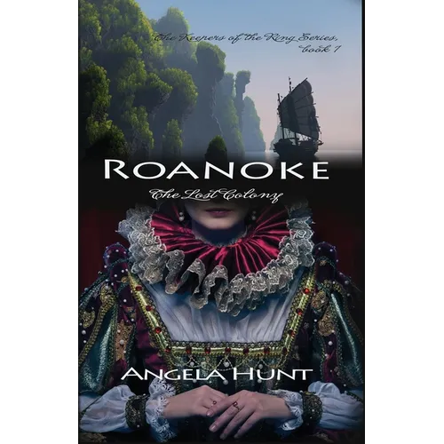 Roanoke, the Lost Colony