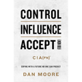 Control, Influence, Accept (for Now): Coping with a Future No One Can Predict