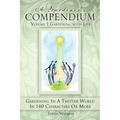 A Gardener's Compendium Volume 1 Gardening with Life