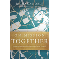 On Mission Together: Integrating Missions into the Local Church