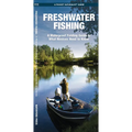 Freshwater Fishing: A Folding Guide to What Novices Need to Know