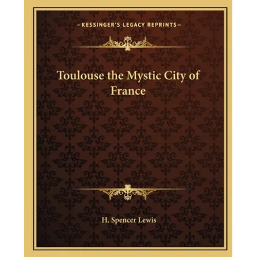 Toulouse the Mystic City of France