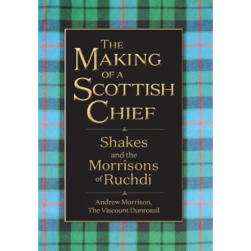 The Making of a Scottish Chief: Shakes and the Morrisons of Ruchdi