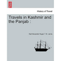 Travels in Kashmir and the Panjab