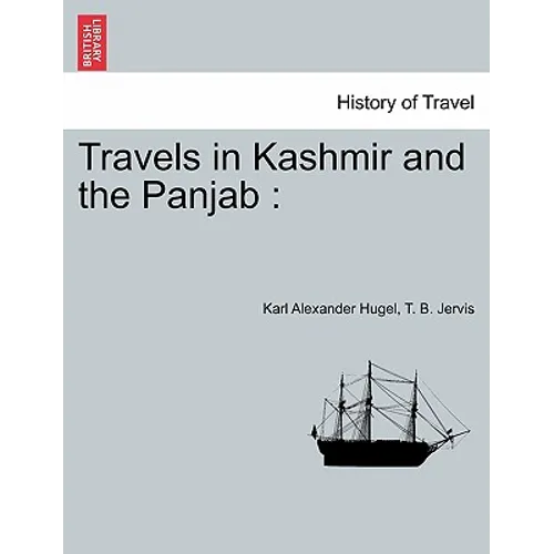 Travels in Kashmir and the Panjab