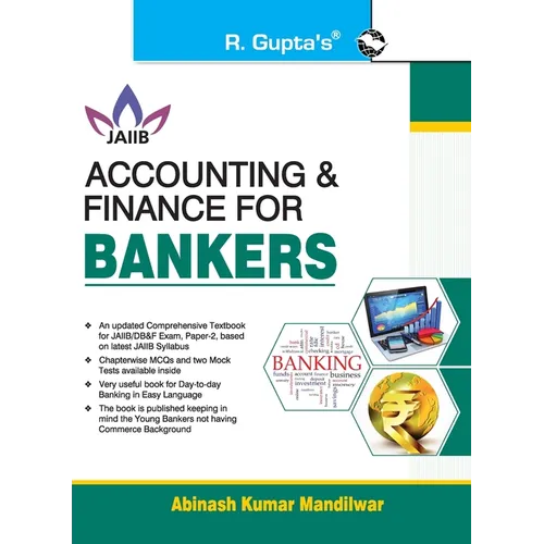 Accounting and Finance for Bankers For JAIIB and Diploma in Banking & Finance Examination