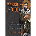 Warriors of God: The Great Religious Orders and Their Founders