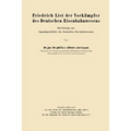 Friedrich List der Vorkämpfer des Deutschen Eisenbahnwesens: Ein Beitrag zur Jugendgeschichte des Deutschen Eisenbahnwesens