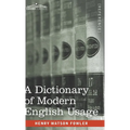 A Dictionary of Modern English Usage: The Original 1926 Edition